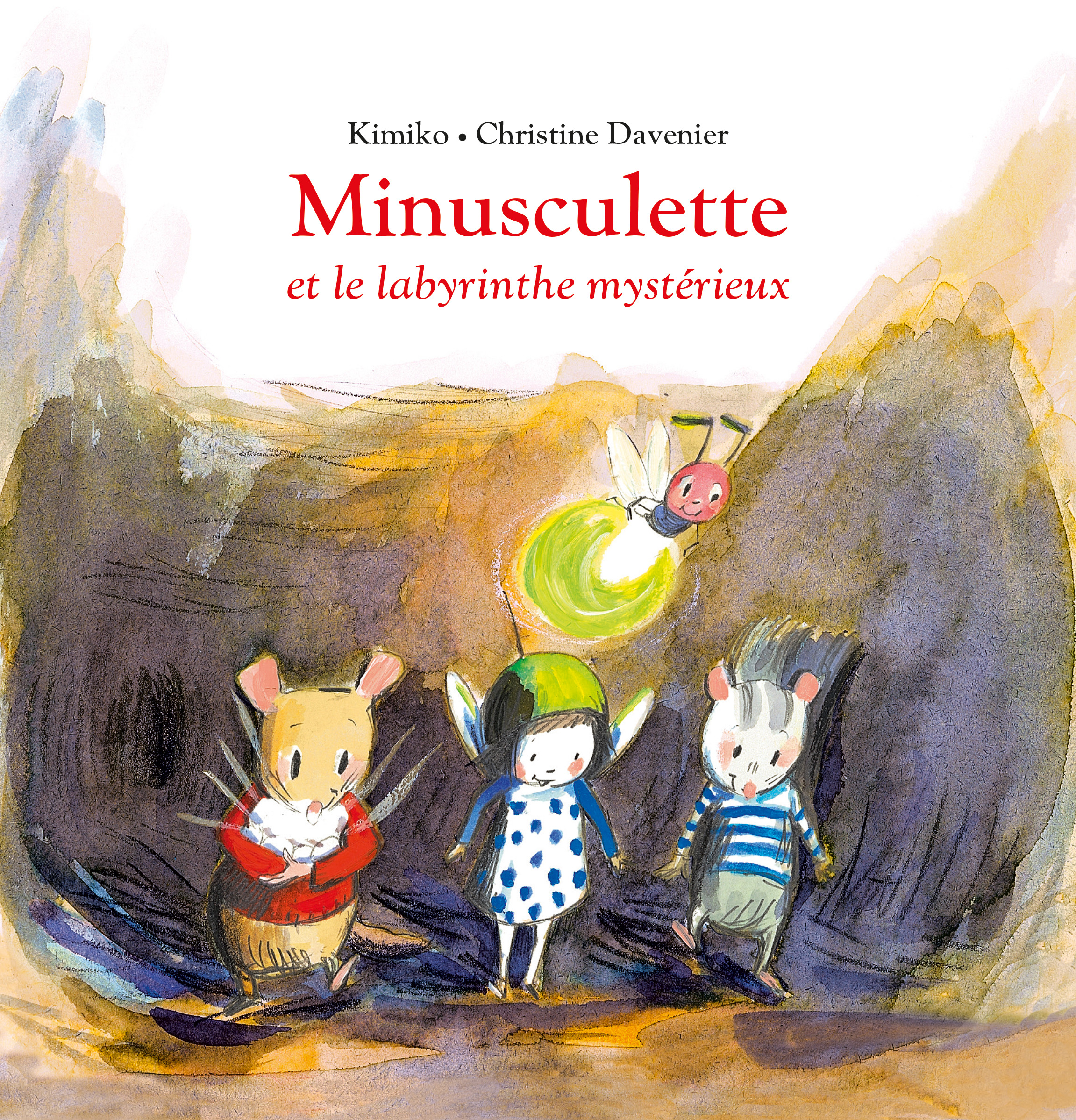 MINUSCULETTE ET LE LABYRINTHE MYSTERIEUX -  Davenier Christine - EDL