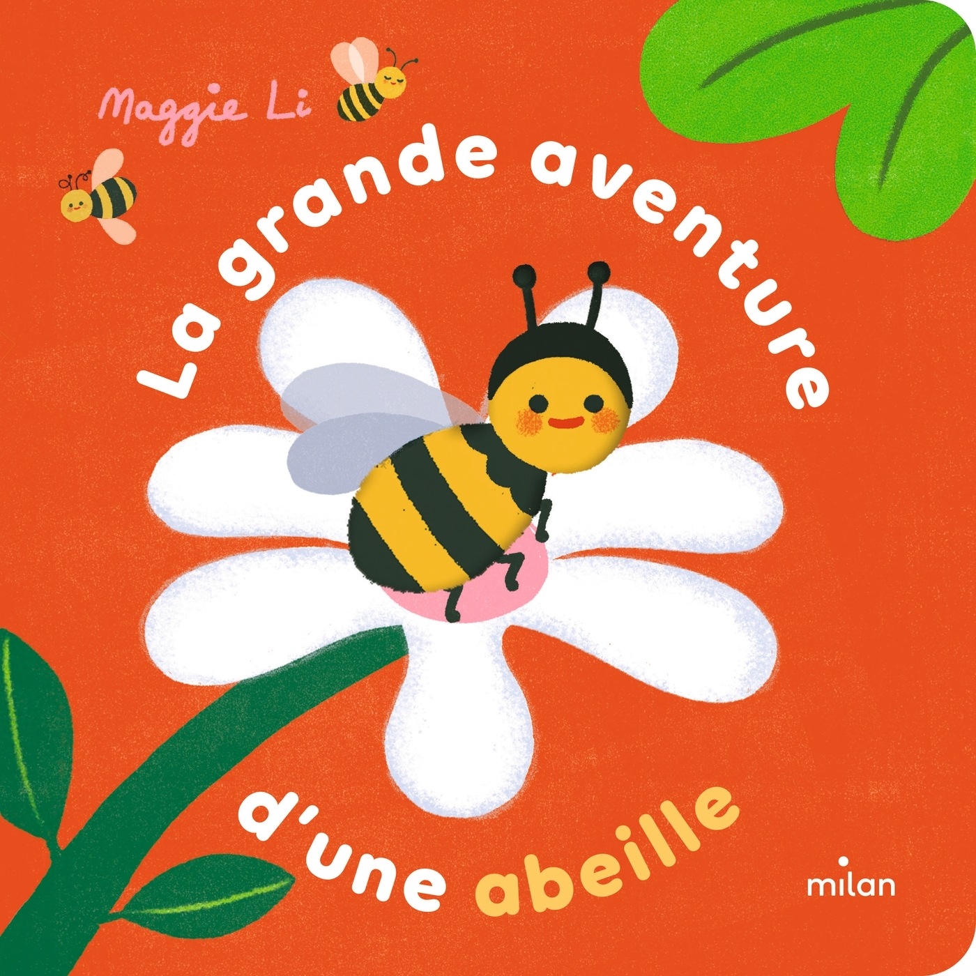 LA GRANDE AVENTURE D-UNE ABEILLE - Maggie Li - MILAN