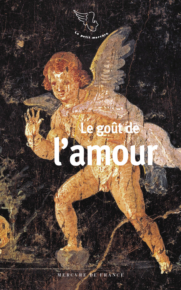 LE GOUT DE L-AMOUR -  Collectifs - MERCURE DE FRAN