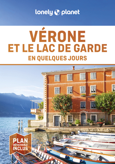 VERONE ET LE LAC DE GARDE EN QUELQUES JOURS 1ED -  Lonely Planet - LONELY PLANET