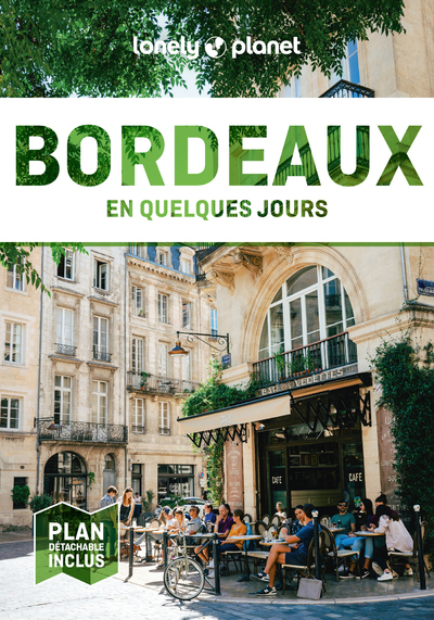 BORDEAUX EN QUELQUES JOURS 8 -  Lonely Planet - LONELY PLANET