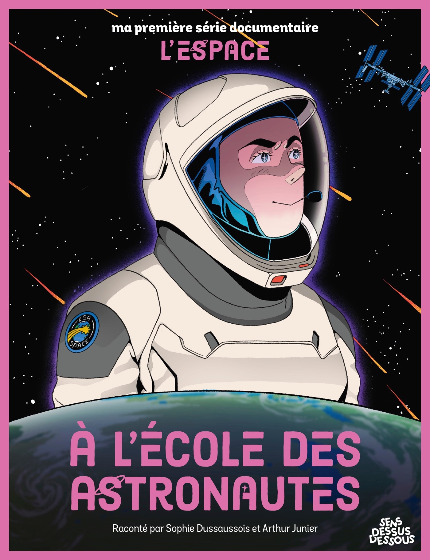 MA PREMIERE SERIE DOCUMENTAIRE L-ESPACE - * - A L-ECOLE DES ASTRONAUTES - Sophie Dussaussois - DESSUS DESSOUS