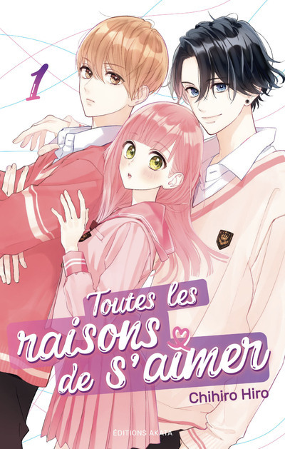 TOUTES LES RAISONS DE S-AIMER T01 - Chihiro Hiro - AKATA