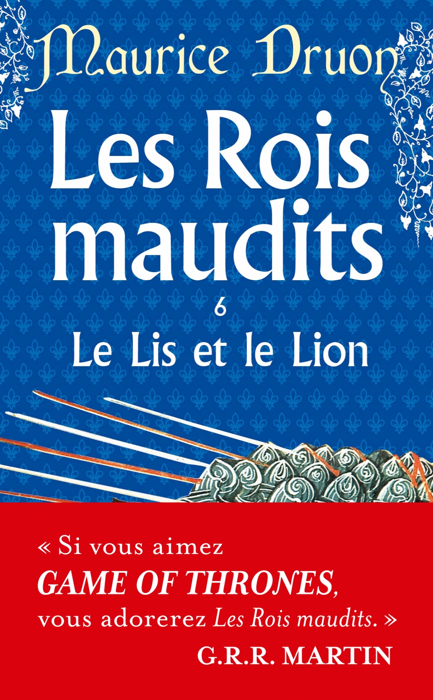 ROIS MAUDITS T6 LE LIS ET LE LION - Maurice Druon - LGF