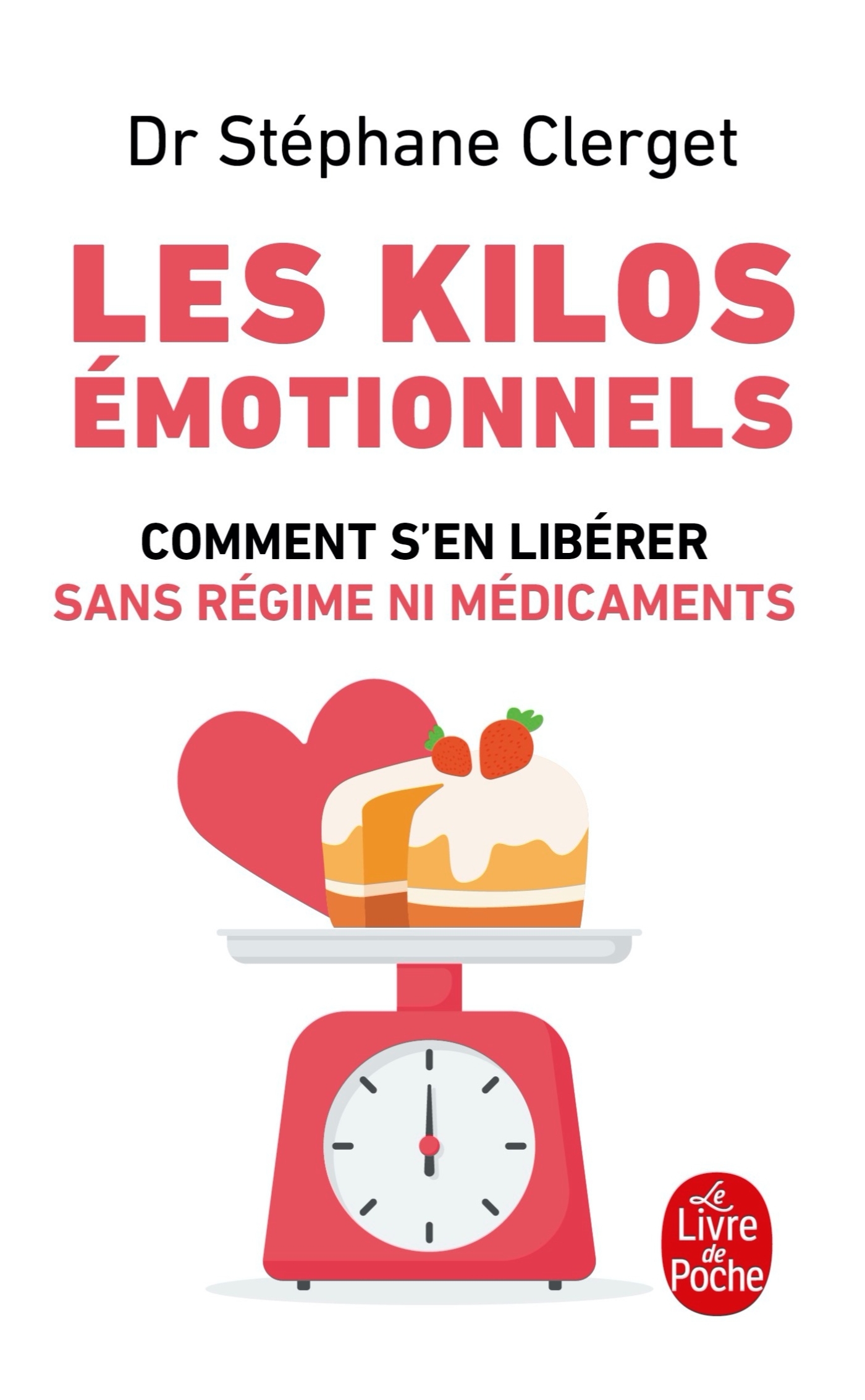 LES KILOS EMOTIONNELS - Stéphane Clerget - LGF