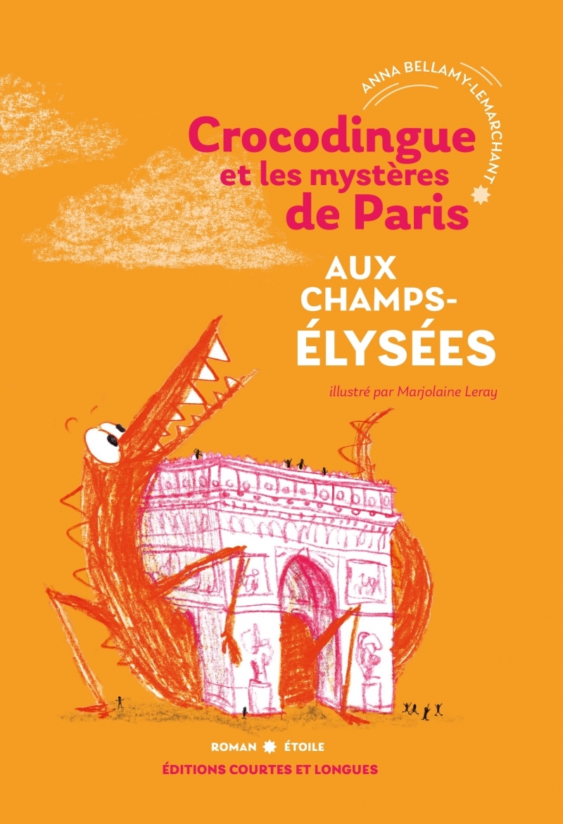 CROCODINGUE ET LES MYSTERES DE PARIS - AUX CHAMPS-ELYSEES - Anna BELLAMY-LEMARCHANT - COURTES LONGUES