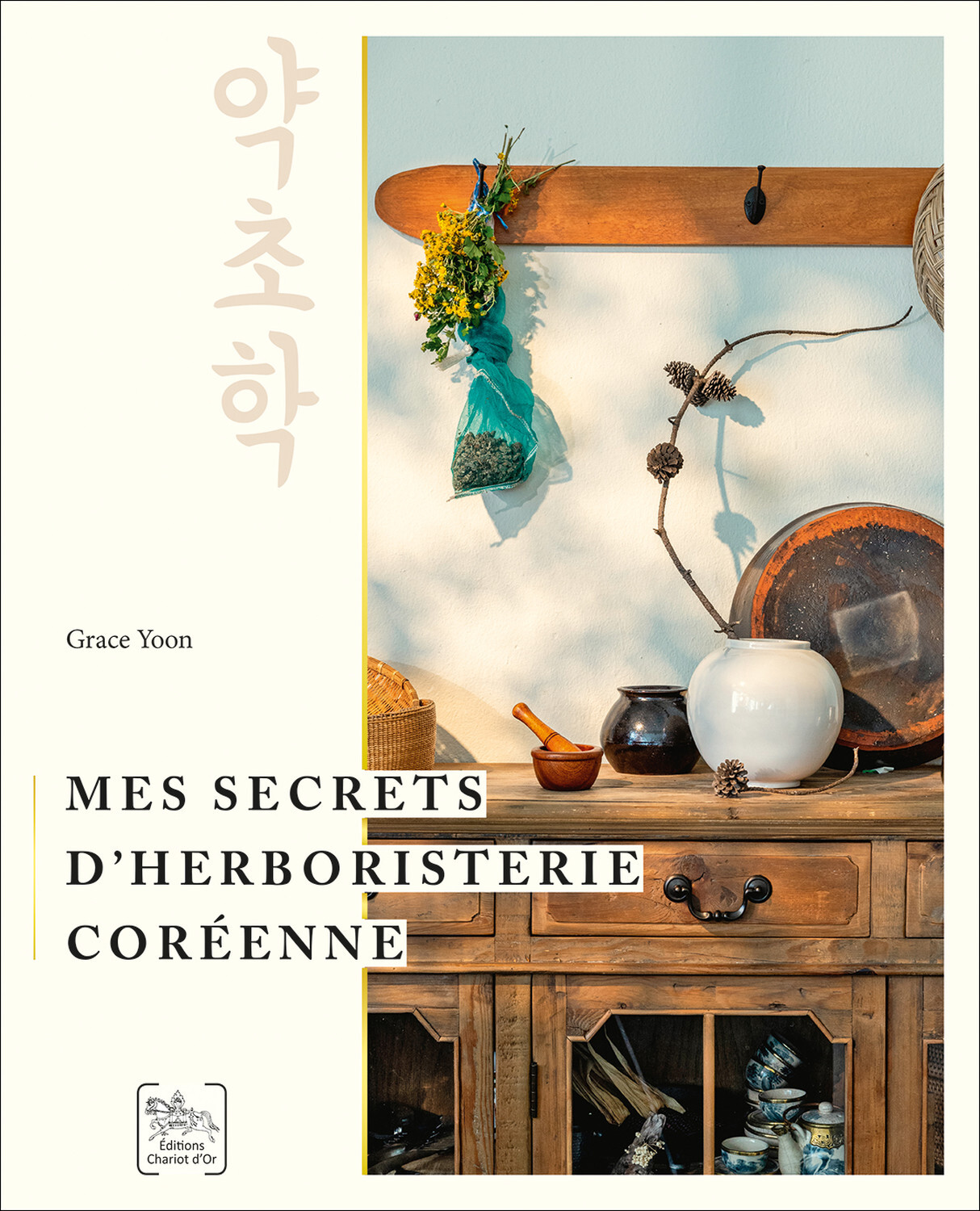 MES SECRETS D HERBORISTERIE COREENNE - Grace Yoon - CHARIOT D OR