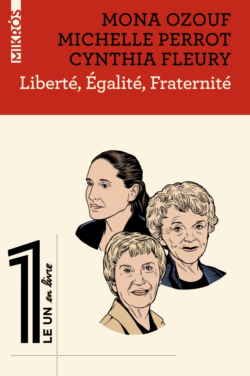 Liberté, Égalité, Fraternité - Mona Ozouf - DE L AUBE