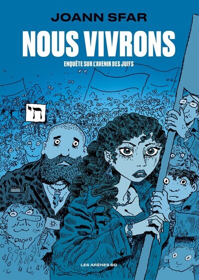 Nous vivrons - Enquête sur l'avenir des juifs - Joann Sfar - LES ARENES BD