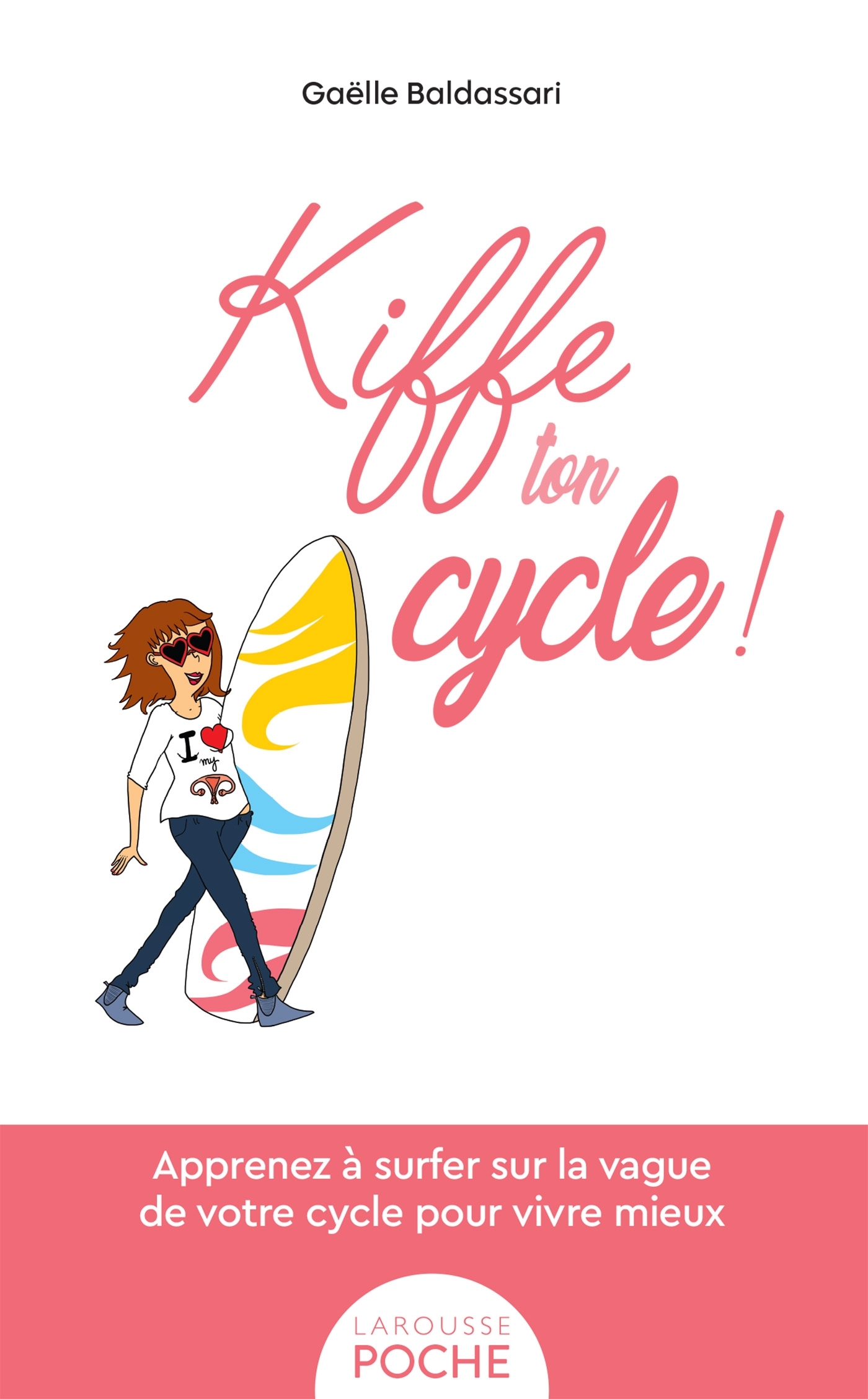 KIFFE TON CYCLE - Gaëlle Baldassari - LAROUSSE