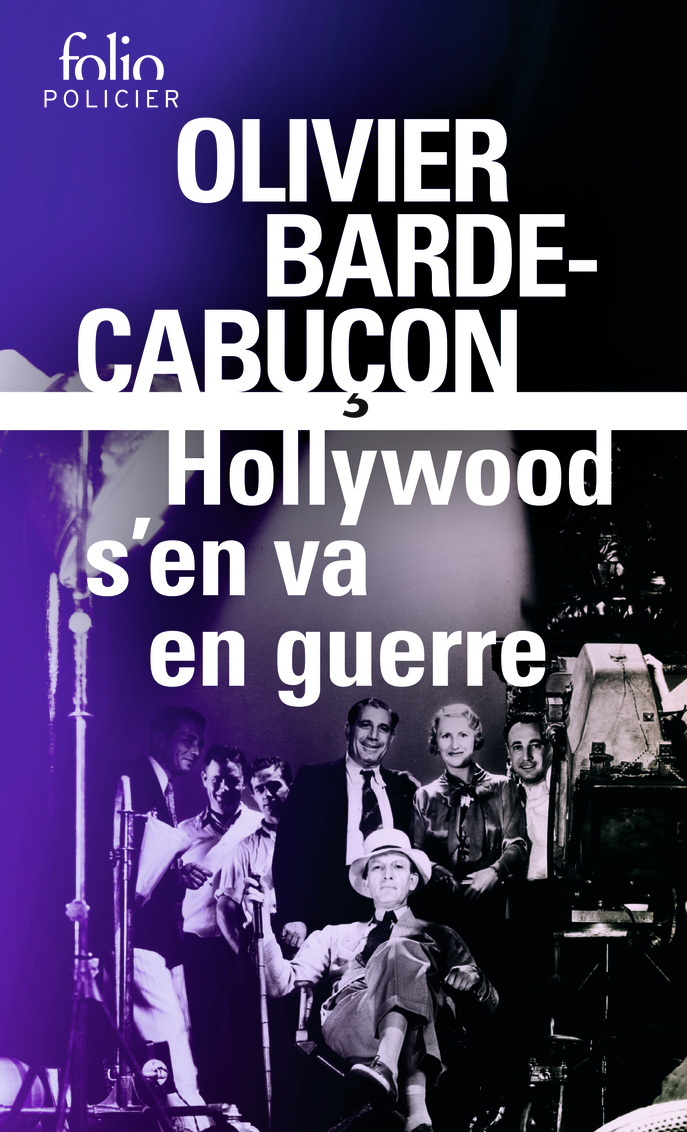 HOLLYWOOD S-EN VA EN GUERRE -  OLIVIER BARDE-CABUCON - FOLIO