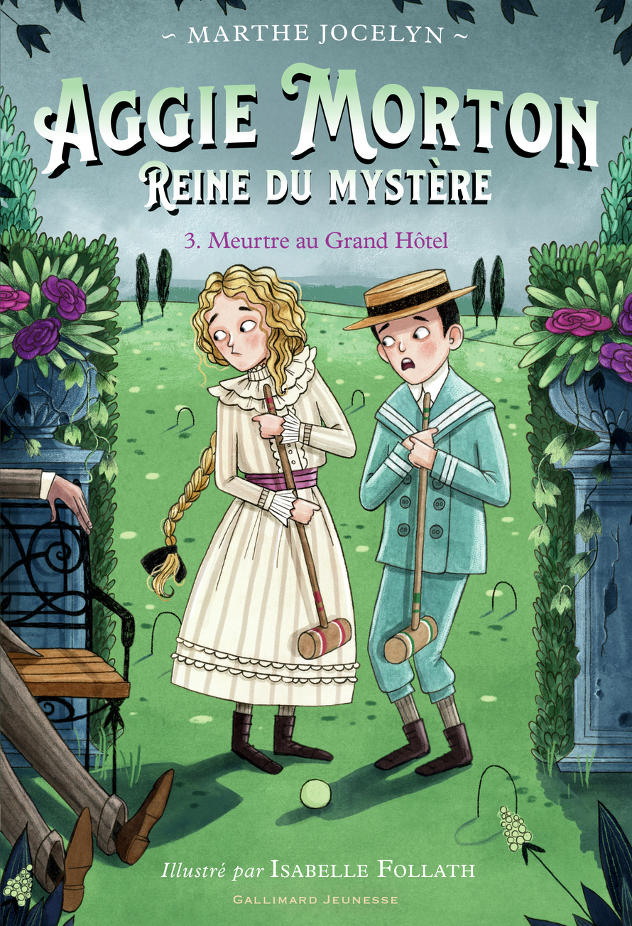 AGGIE MORTON REINE DU MYSTERE T03 - MEURTRE AU GRAND HOTEL T3 - VOL03 -  MARTHE JOCELYN - GALLIMARD JEUNE