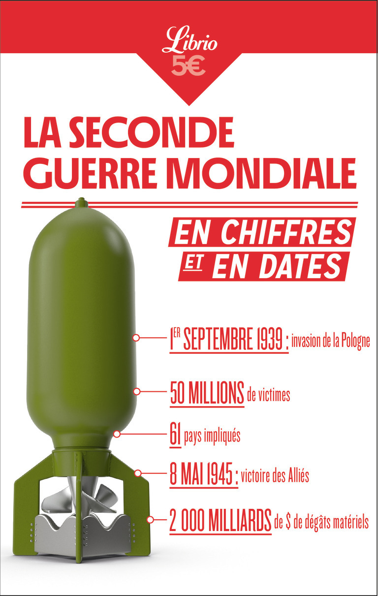 La Seconde Guerre mondiale en chiffres et en dates - Jean-François Bonhoure - J'AI LU