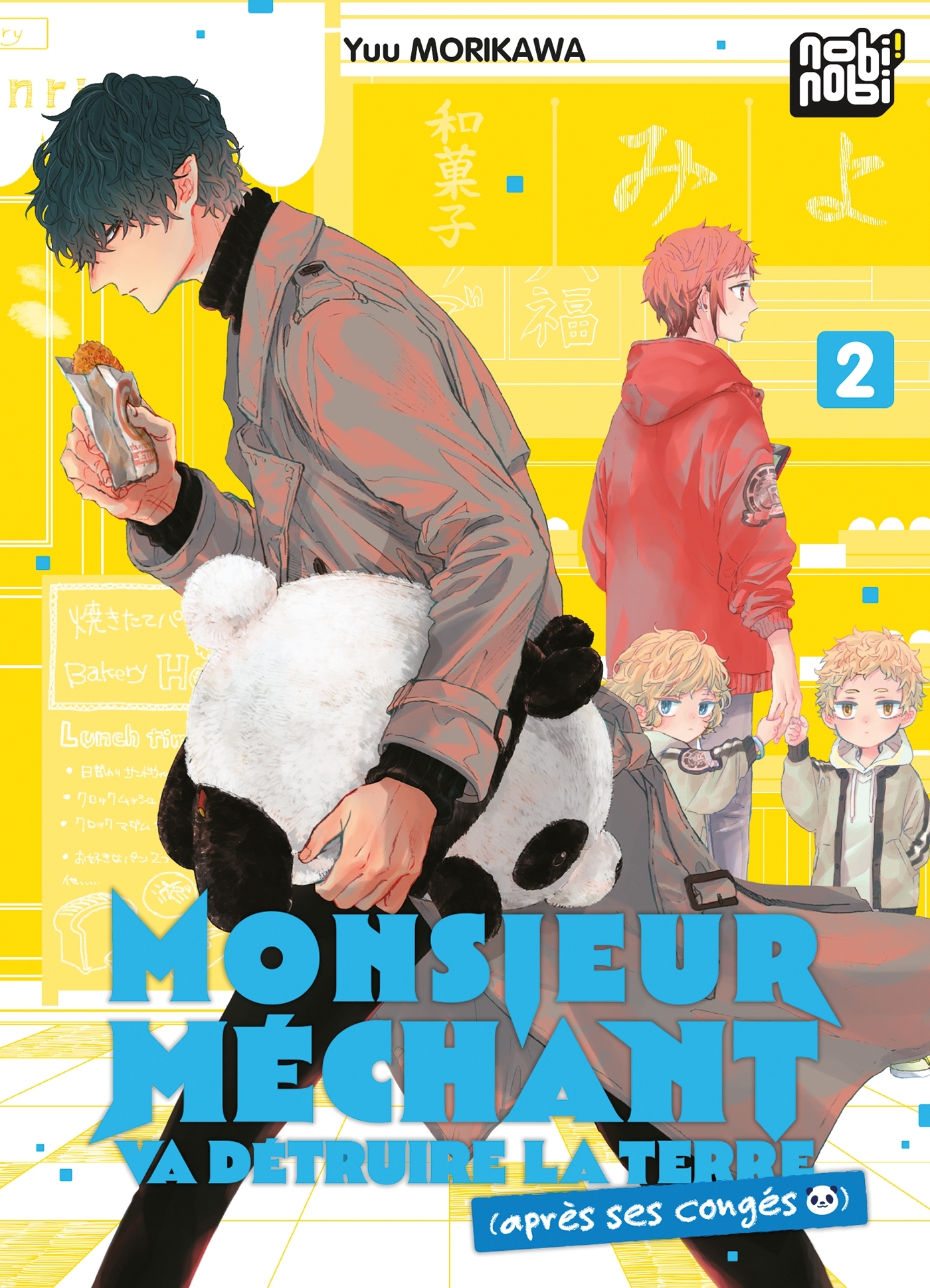 MONSIEUR MECHANT VA DETRUIRE LA TERRE (APRES SES CONGES) T02 - Yuu Morikawa - NOBI NOBI