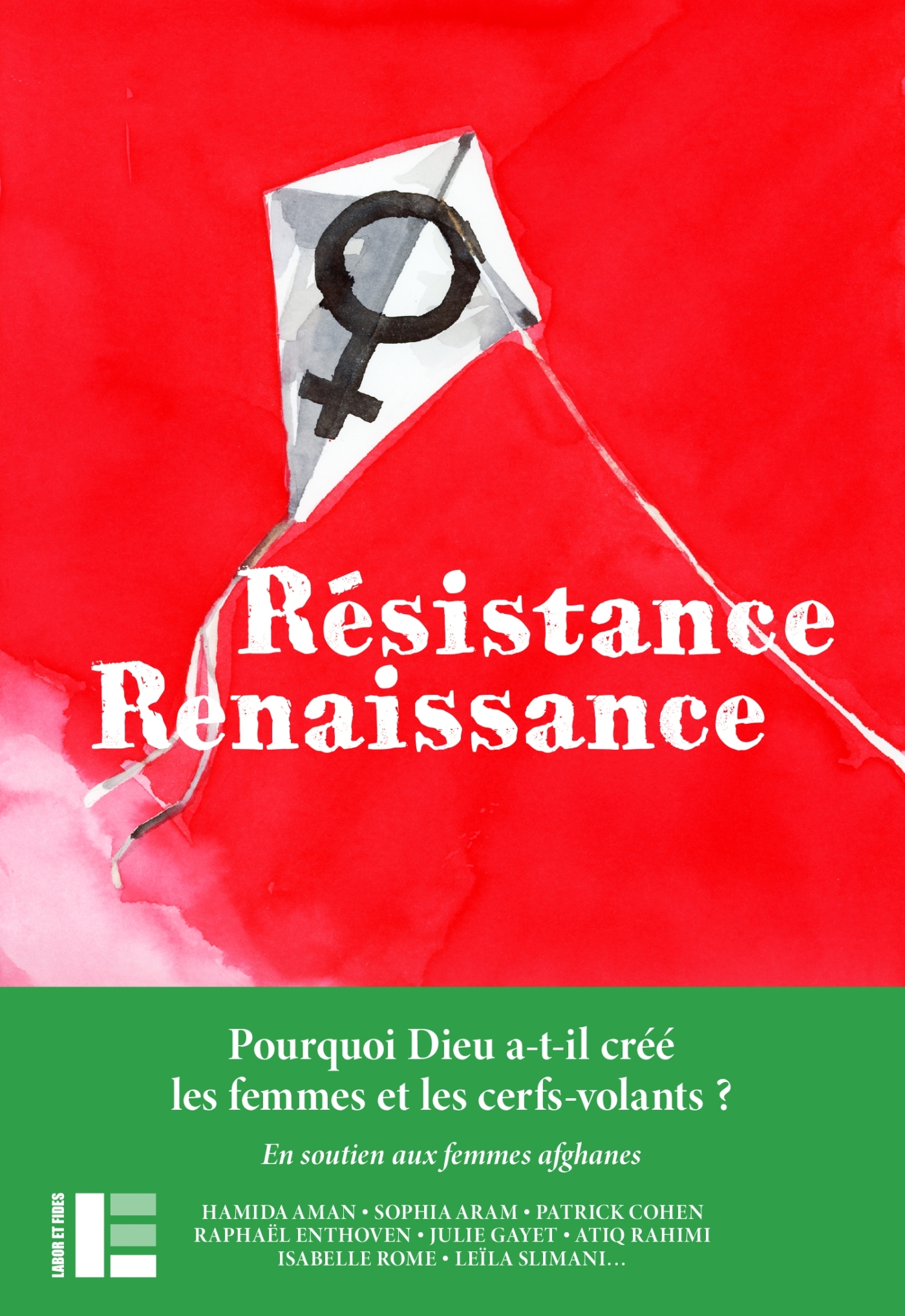 RESISTANCE / RENAISSANCE - DES VOIX S-ELEVENT ICI POUR QUE LA VOIX DES FEMMES AFGHANES NE S-ETEIGNE -   - LABOR ET FIDES