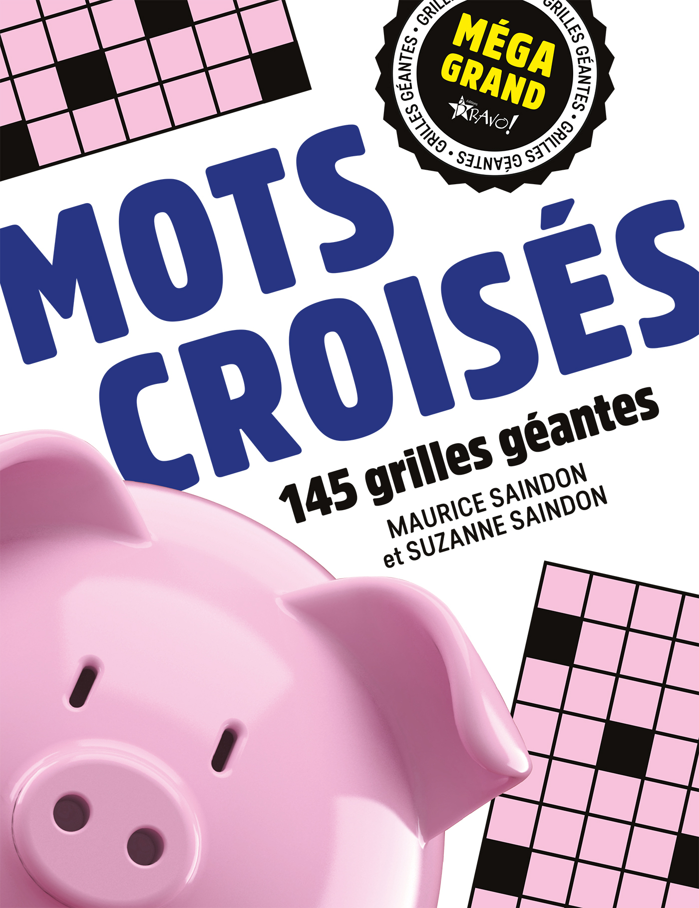 MEGA GRAND - MOTS CROISES - Maurice et Suzanne Saindon - BRAVO