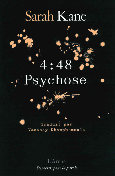 4.48 PSYCHOSE - SUIVI DE SKIN - Sarah Kane - L ARCHE