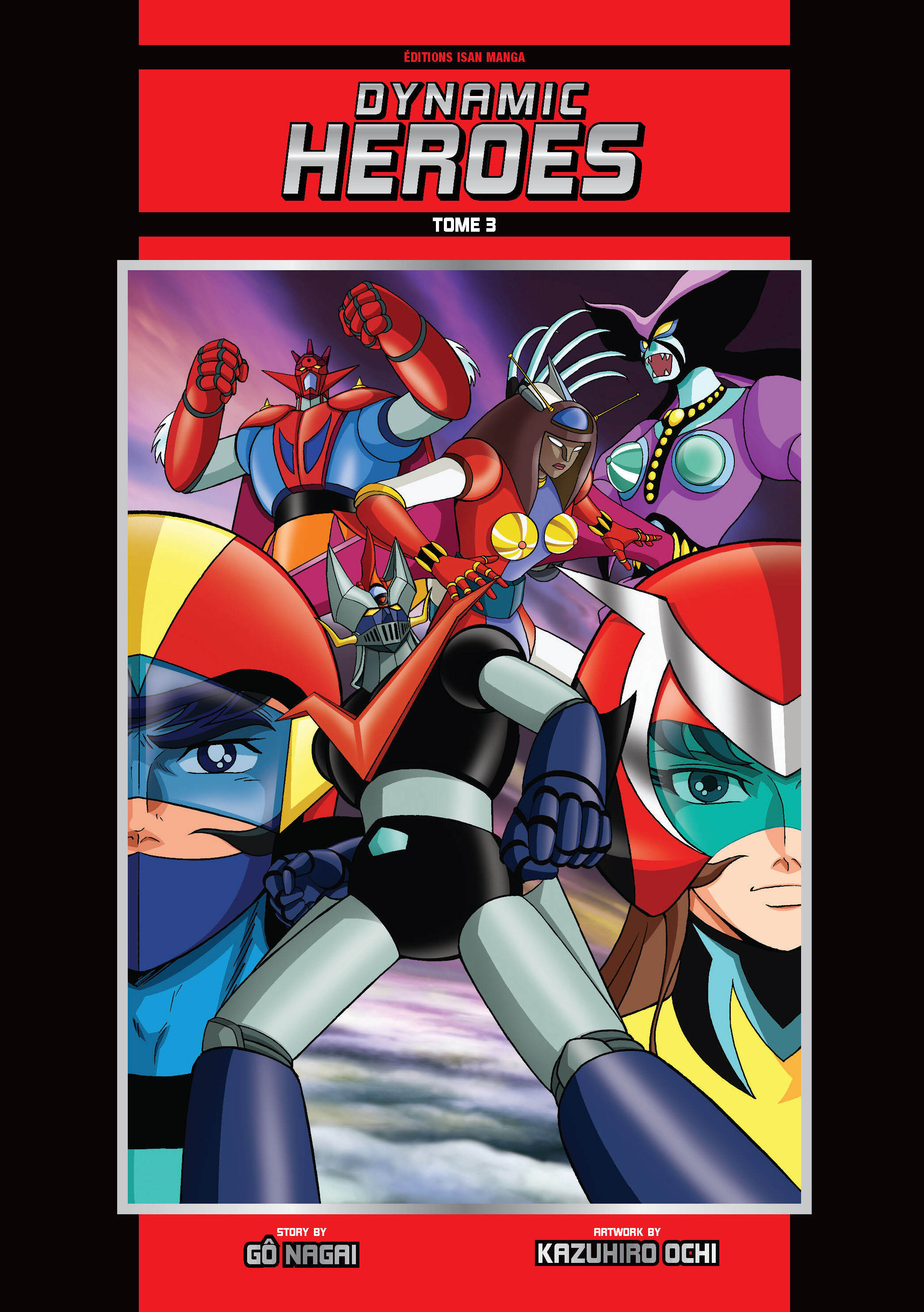 ISAN MANGA CLASSIQUES - DYNAMIC HEROES T03 - COULEURS - EDITION STANDARD - Go Nagai - ISAN MANGA