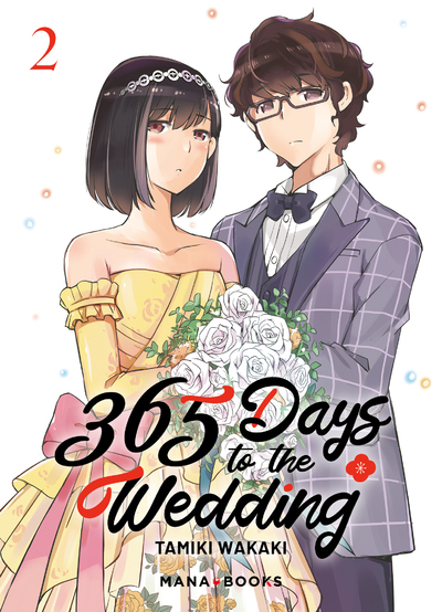 365 DAYS TO THE WEDDING T02 - Tamiki Wakaki - MANA BOOKS