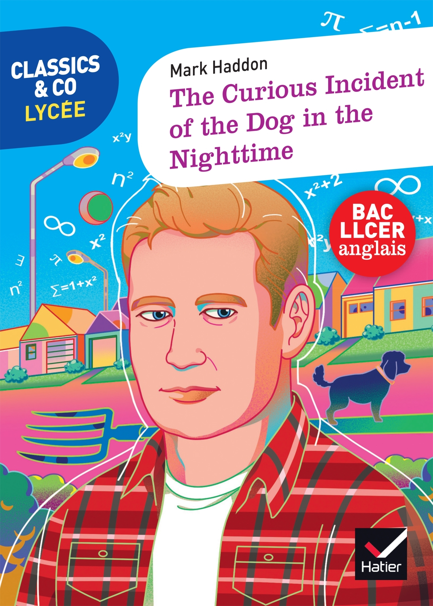 Classics & Co Anglais LLCE 1re The Curious Incident Of the Dog In the Night-Time Éd 2023 Livre élève - Anne-Cécile Couturier - HATIER