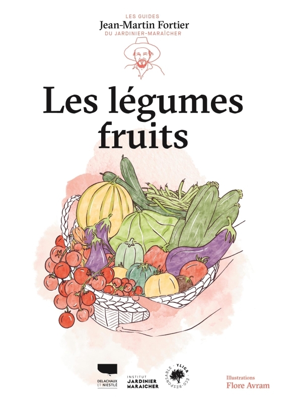 LES LEGUMES FRUITS - Jean-Martin Fortier - DELACHAUX