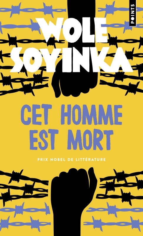 CET HOMME EST MORT - Wole Soyinka - POINTS