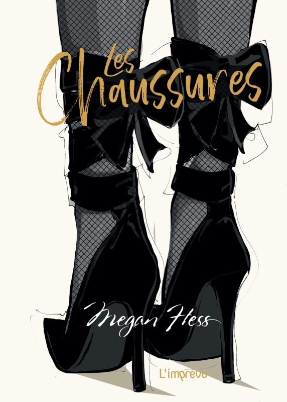 LES CHAUSSURES - Megan Hess - L IMPREVU