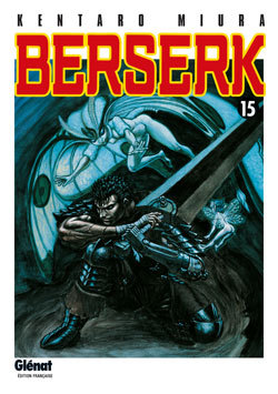 BERSERK T15 - Kentaro Miura - GLENAT