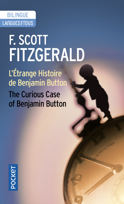 THE CURIOUS CAS OF BENJAMIN BUTTON - L-ETRANGE HISTOIRE DE BENJAMIN BUTTON - Francis Scott Fitzgerald - LANGUES POUR TO