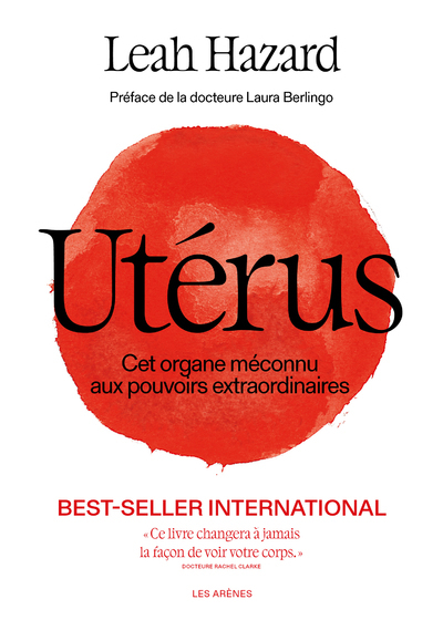 UTERUS, LA OU TOUT A COMMENCE - Leah Hazard - ARENES