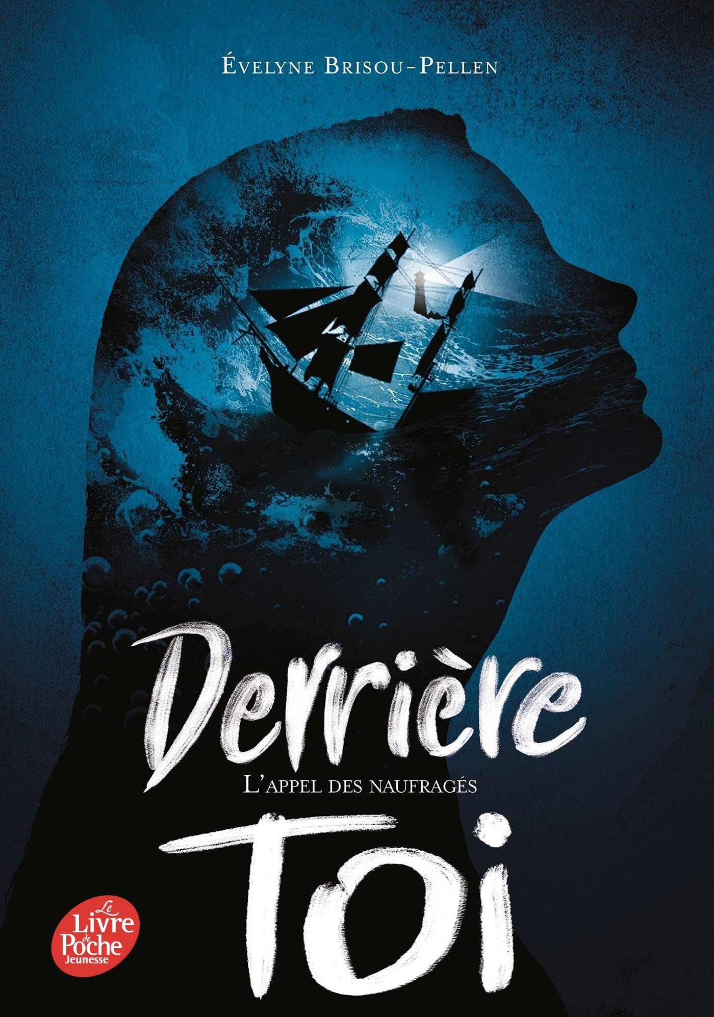 DERRIERE TOI  - T02 - L-APPEL DES NAUFRAGES - Évelyne Brisou-Pellen - POCHE JEUNESSE