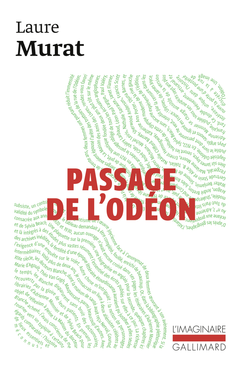 PASSAGE DE L-ODEON - SYLVIA BEACH, ADRIENNE MONNIER ET LA VIE LITTERAIRE A PARIS DANS L-ENTRE-DEUX-G -  LAURE MURAT - GALLIMARD