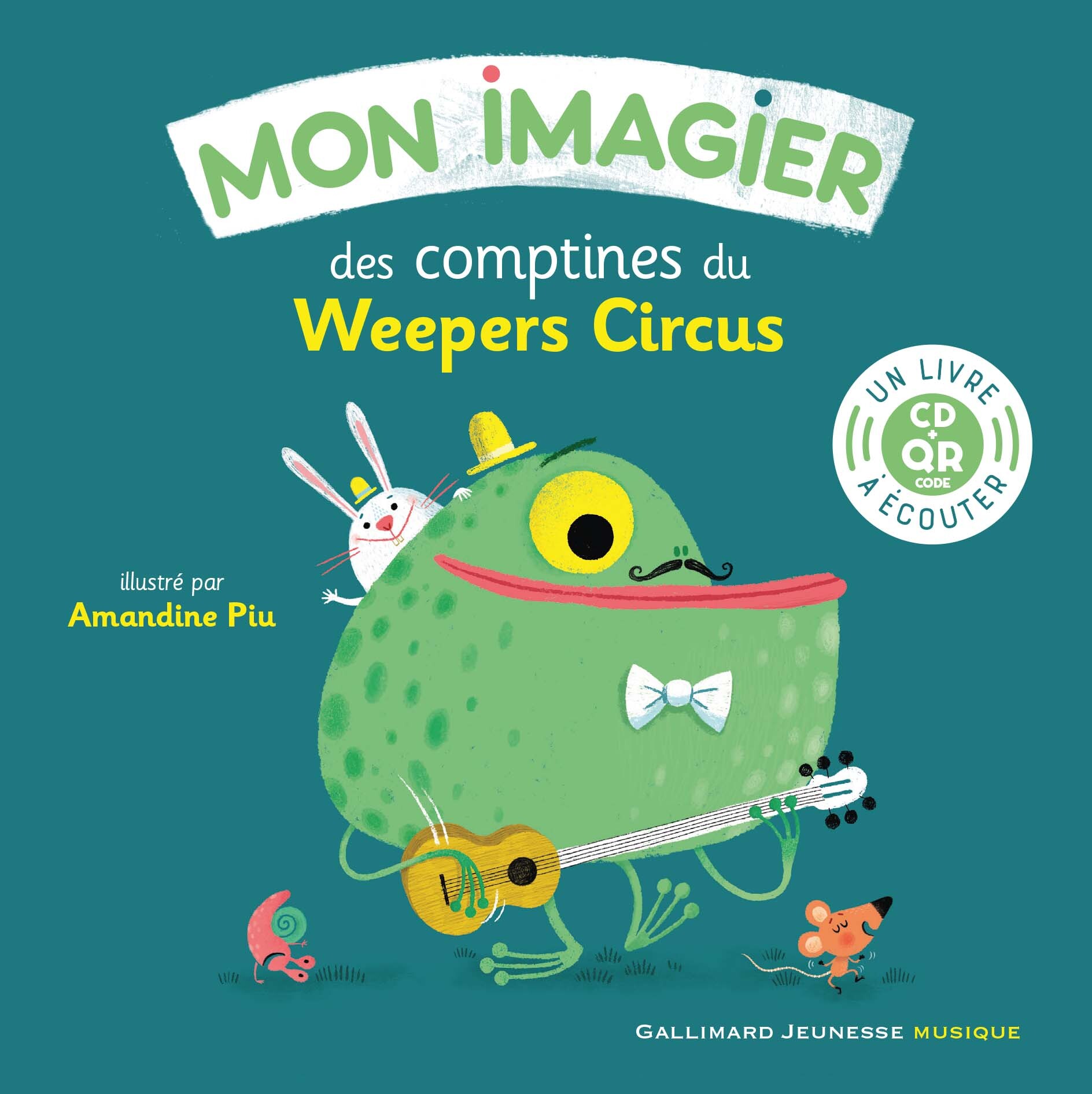 MON IMAGIER DES COMPTINES DU WEEPERS CIRCUS (LIVRE-CD) -  COLLECTIFS JEUNESSE - GALLIMARD JEUNE