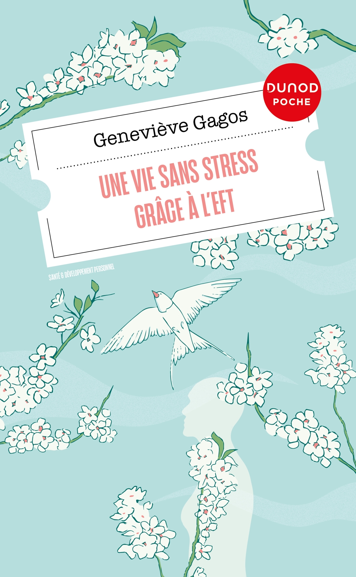 UNE VIE SANS STRESS GRACE A L-EFT - Geneviève Gagos - DUNOD