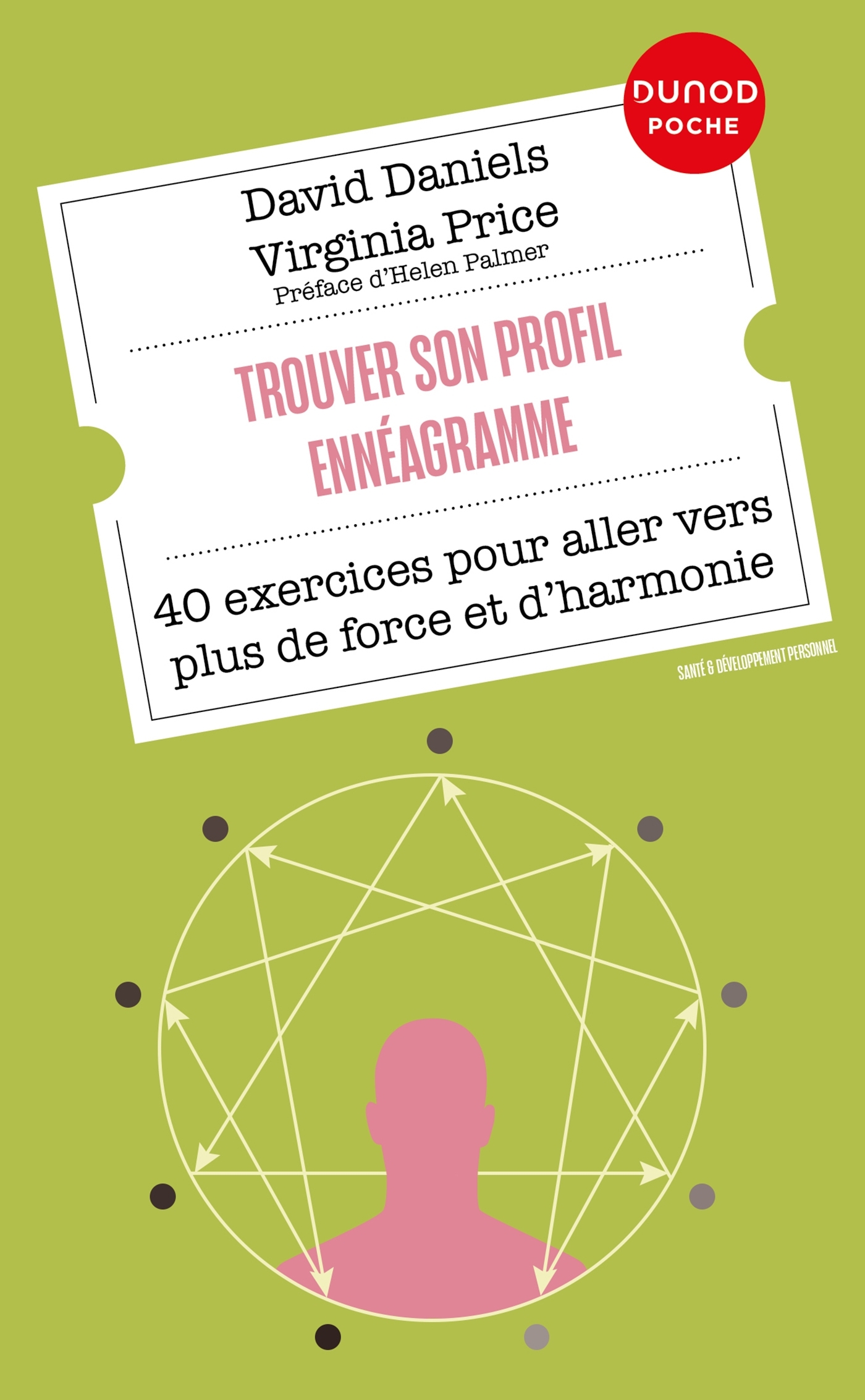 TROUVER SON PROFIL ENNEAGRAMME - 40 EXERCICES POUR ALLER VERS PLUS DE FORCE ET D-HARMONIE - David Daniels - DUNOD