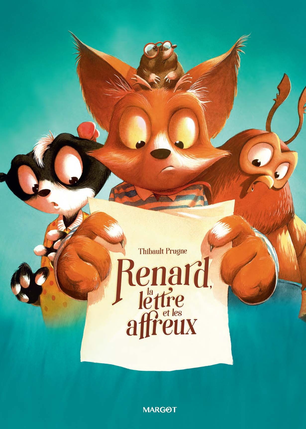 Renard, la lettre et les affreux -  Prugne Thibault - MARGOT