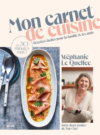 EN FAMILLE - A TABLE EN MOINS DE 30 MINUTES - Stéphanie Le Quellec - SOLAR