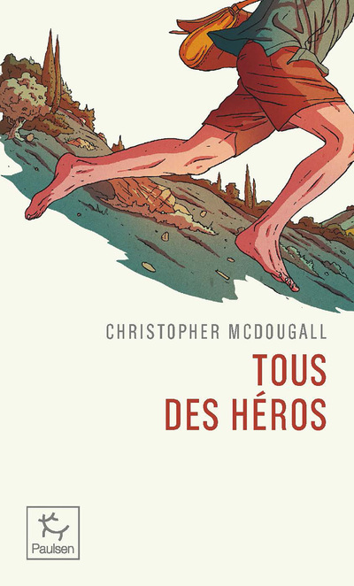 TOUS DES HEROS - Christopher McDougall - PAULSEN