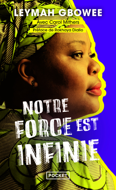 NOTRE FORCE EST INFINIE - Leymah Gbowee - POCKET