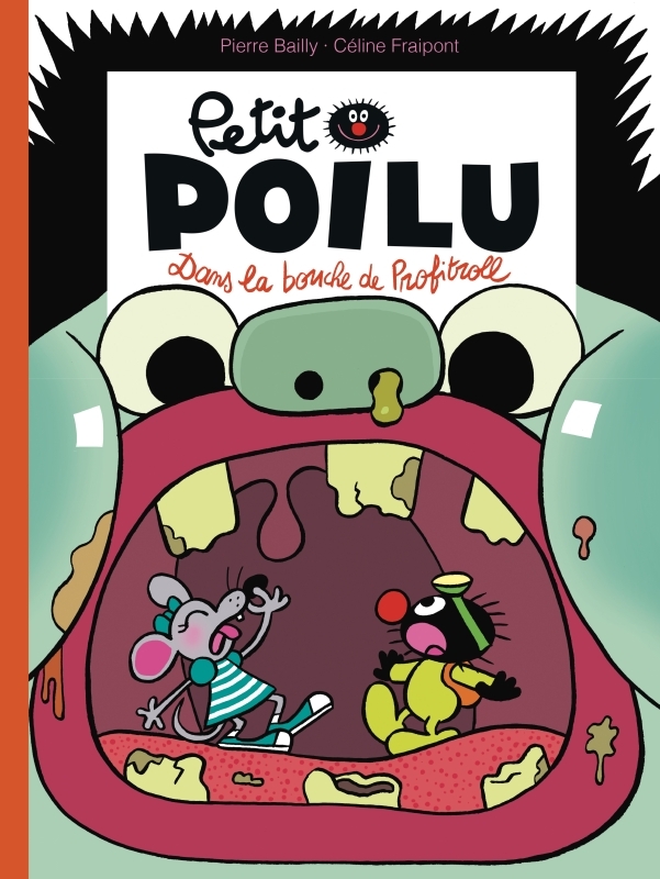 Petit Poilu - Tome 29 - Dans la bouche de Profitroll -  Fraipont Céline - DUPUIS