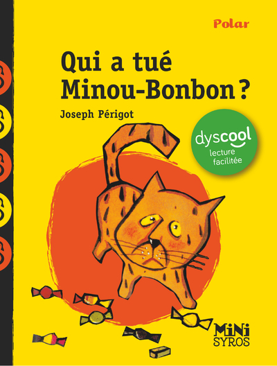 QUI A TUE MINOU-BONBON ? DYSCOOL - Joseph Périgot - SYROS JEUNESSE