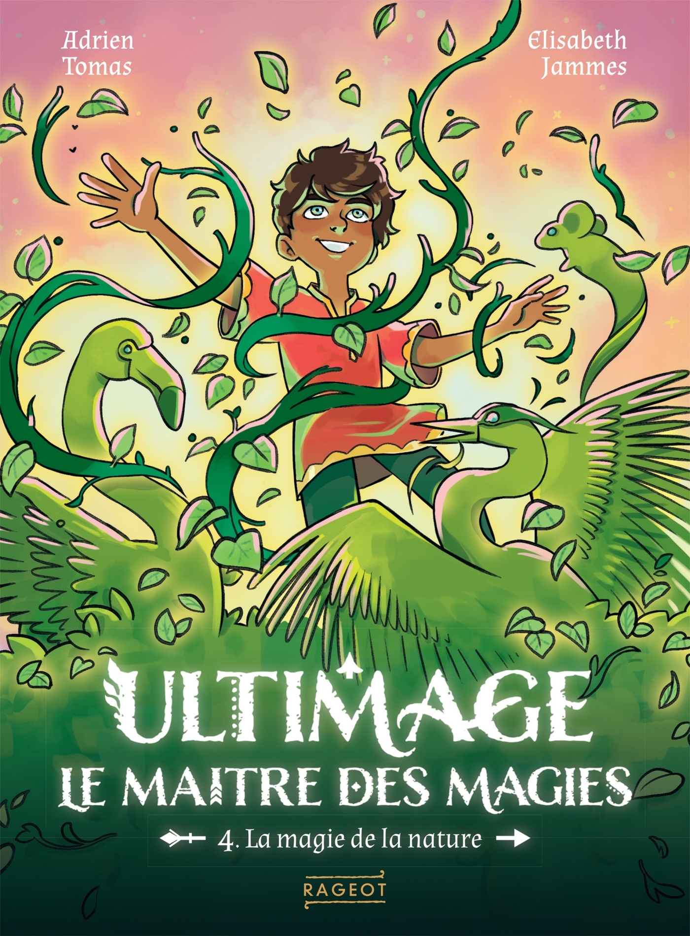 Ultimage, La maître des magies T.4 - La magie de la nature - Adrien Tomas - RAGEOT