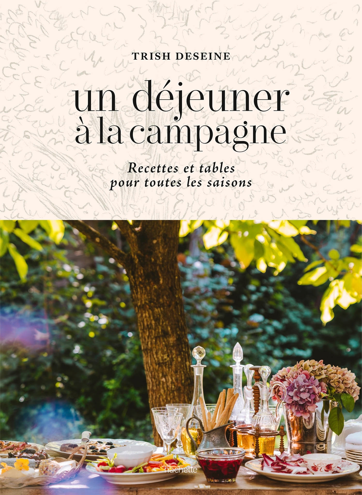 UN DEJEUNER A LA CAMPAGNE - Trish Deseine - HACHETTE PRAT