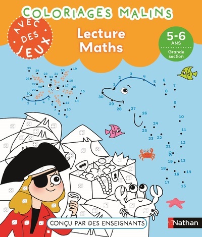 COLORIAGES MALINS AVEC DES JEUX - LECTURE MATHS 5-6 ANS GS - Bénédicte Colin - NATHAN