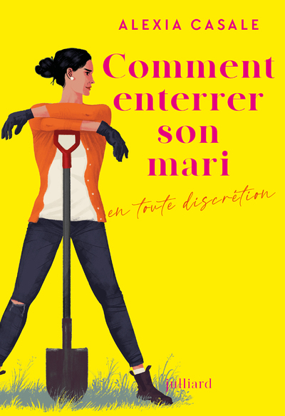 COMMENT ENTERRER SON MARI EN TOUTE DISCRETION - Alexia Casale - JULLIARD