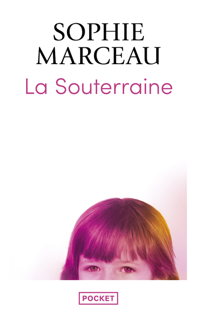 LA SOUTERRAINE - Sophie Marceau - POCKET