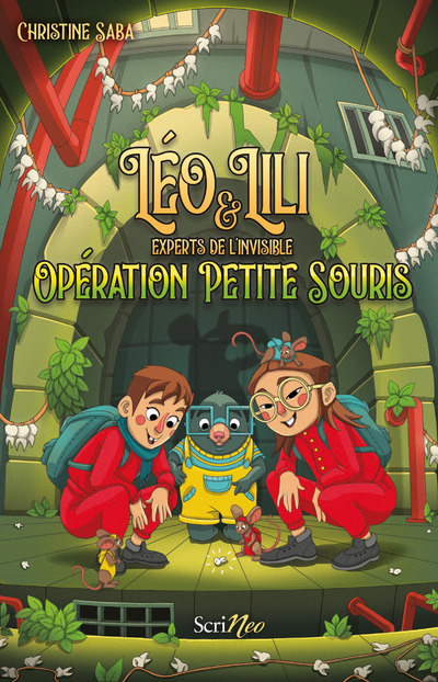 LEO ET LILI  EXPERTS DE L-INVISIBLE  T01 OPE PETITE SOURIS - Christine Saba - SCRINEO