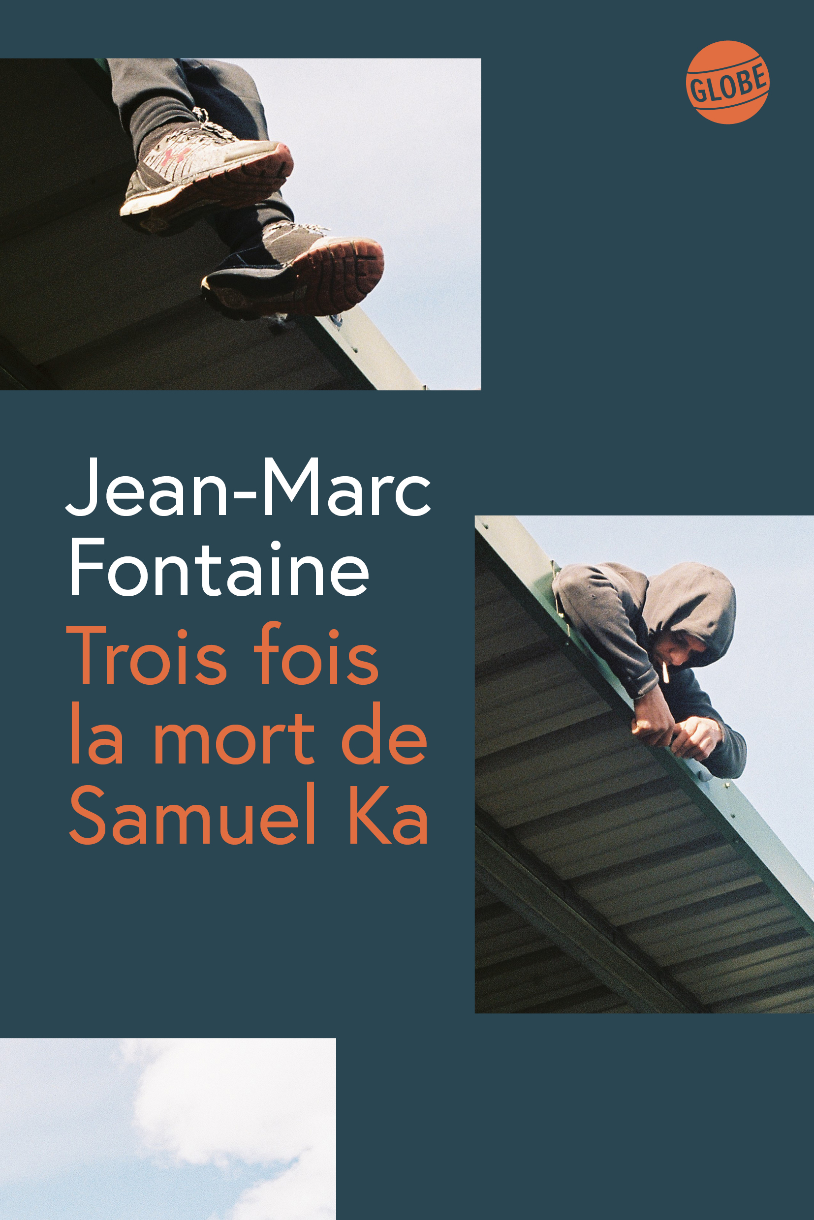 TROIS FOIS LA MORT DE SAMUEL KA - Jean-Marc Fontaine - EDITEUR GLOBE