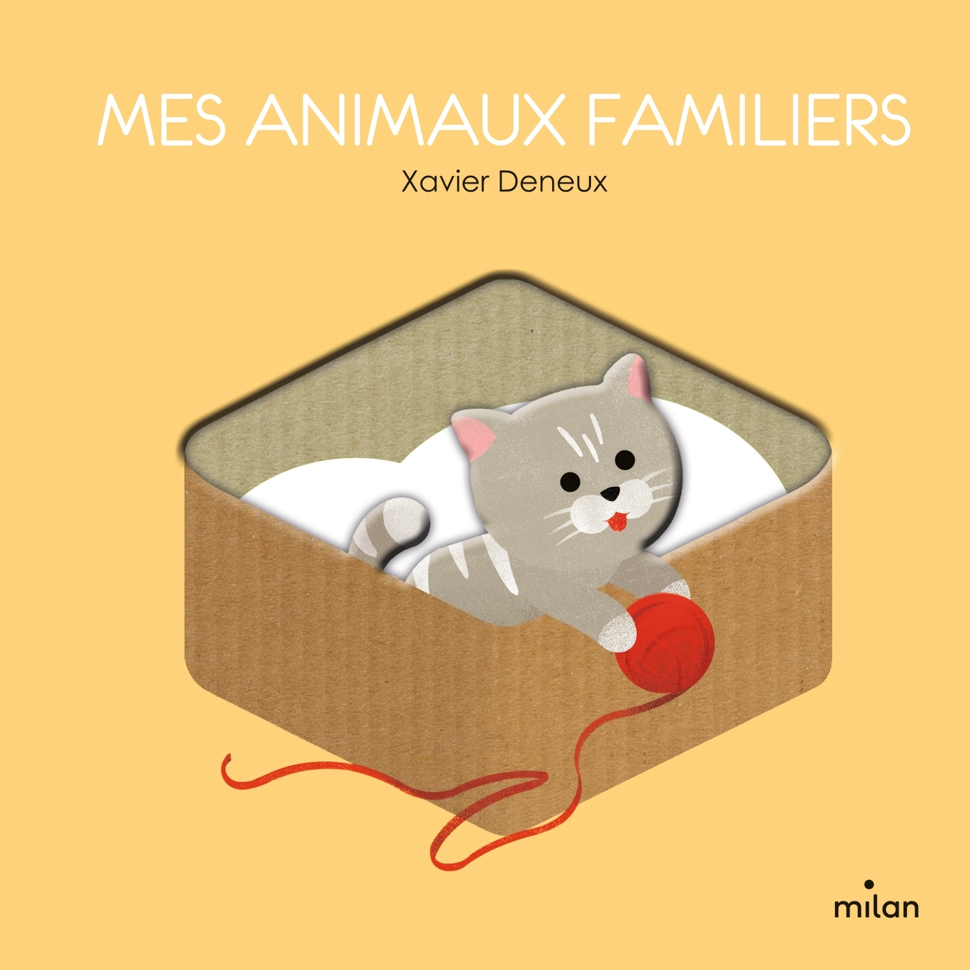 MES ANIMAUX FAMILIERS - Xavier Deneux - MILAN