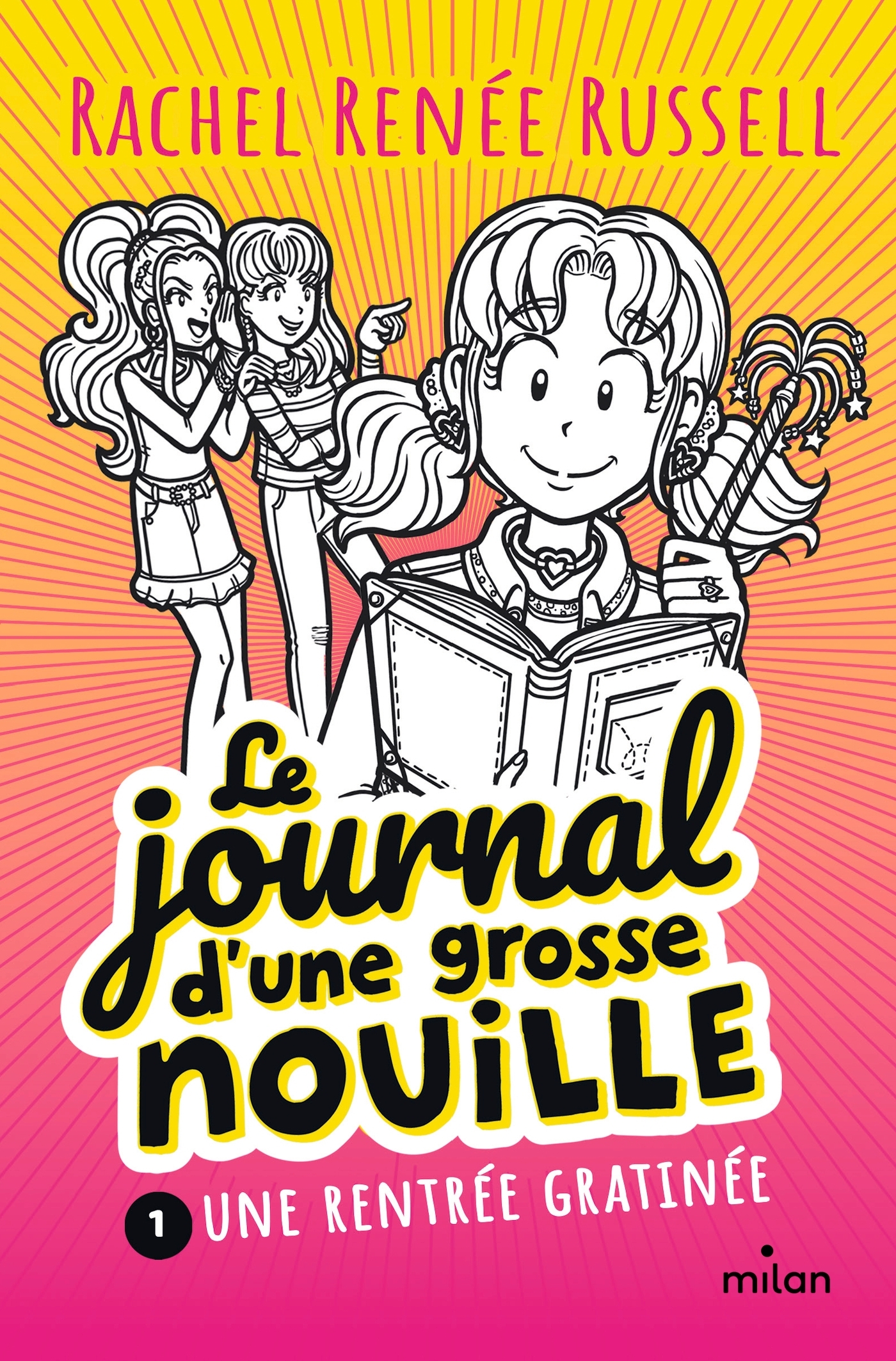 Le journal d'une grosse nouille, Tome 01 - Rachel Renée Russell - MILAN